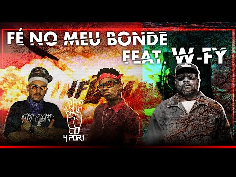 Família 4por1 | FÉ NO MEU BONDE | Feat. W-fi | ( Official music ) Prod. Vitim no Beat
