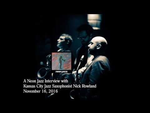 A Neon Jazz Interview with Kansas City Jazz Saxophonist Nick Rowland