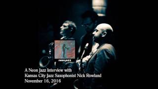 A Neon Jazz Interview with Kansas City Jazz Saxophonist Nick Rowland