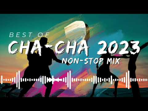 Best of 2023 CHA-CHA Non-Stop Part 01. Bagong Non-Stop Cha-Cha 2023. #chacha #nonstop #chachano.1