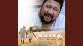 Download lagu Kelain Body mp3 Download lagu Kelain Body mp3