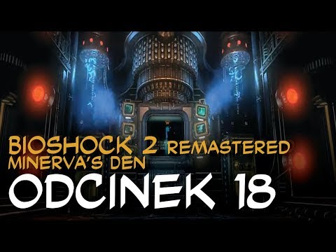 Zagrajmy w BioShock 2: Minerva's Den Remastered odc.18 "Chłodne przyjęcie"