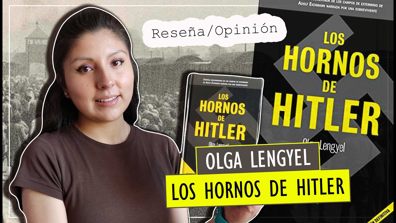 Reseña/Opinión📃: LOS HORNOS DE HITLER - Olga Lengyel | Laura Oliva
