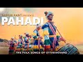 PAHADI The Folk Songs From Uttarakhand Nupur Pant Latest Indie Folk Song 2024