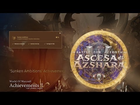 Sunken Ambitions Achievement + Azshara Eternal Palace Cinematic