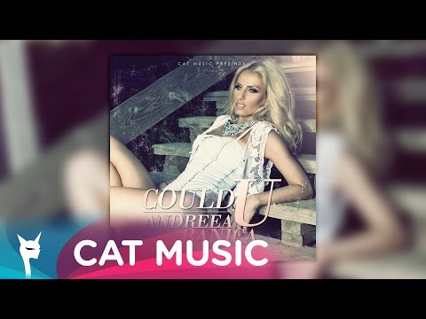 Andreea Banica - Could U (Official Single)
