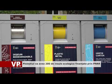 Ploieștiul va avea 200 de insule ecologice finanţate prin PNRR