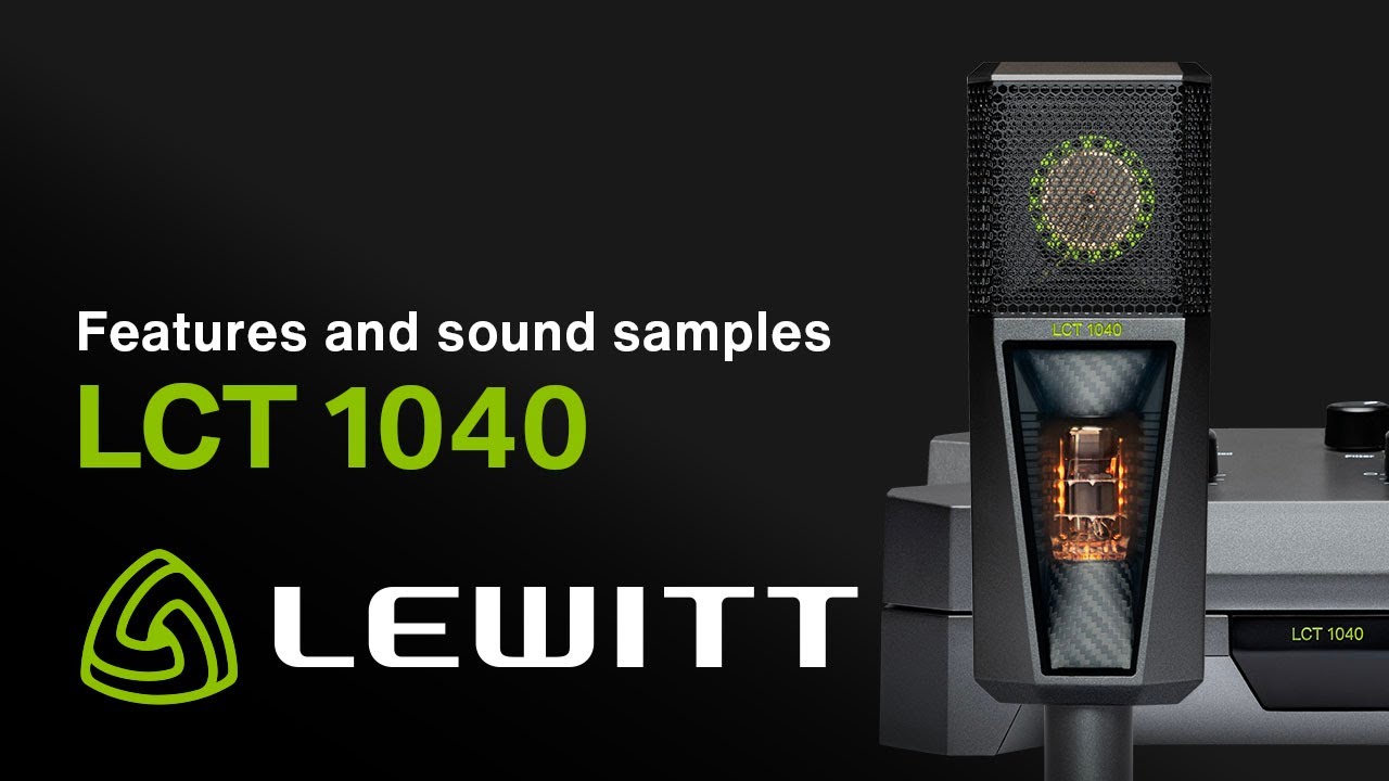 LCT 1040 - Features and Sound Samples by LEWITT