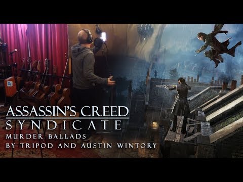 ASSASSIN'S CREED SYNDICATE: Murder Ballads by Tripod and Austin Wintory