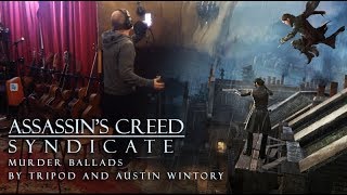 ASSASSIN'S CREED SYNDICATE: Murder Ballads by Tripod and Austin Wintory