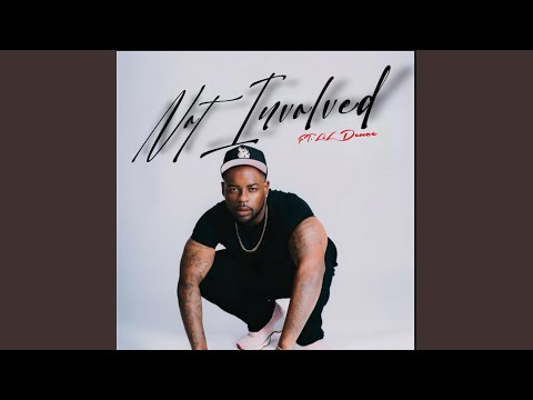 Not Involved (feat. Lil’ duece)