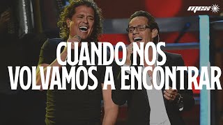 Carlos Vives - Cuando Nos Volvamos a Encontrar ft. Marc Anthony