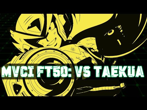 MVCI: FT50 vs. Taekua
