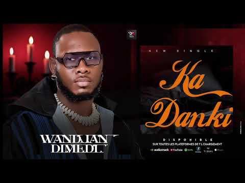 Wandjan Dimedi Ka Danki (Son original)