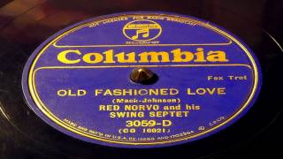 Old Fashioned Love - Red Norvo And His Swing Septet (Columbia)
