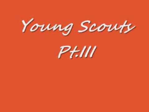 Young Scouts-Pt.III