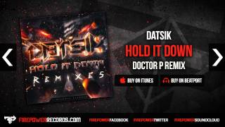 Datsik - Hold It Down (Doctor P Remix)