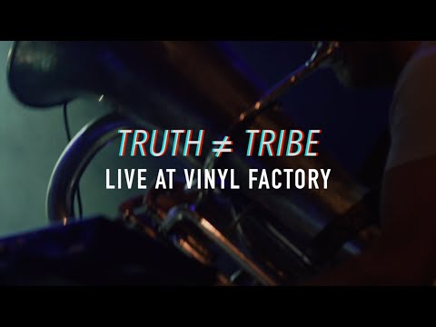 Truth ≠ Tribe - Live at Vinyl Factory (FULL ALBUM)