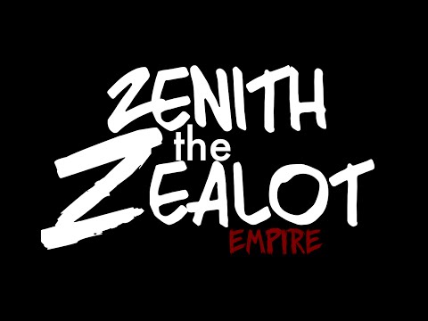 Zenith the Zealot - Empire