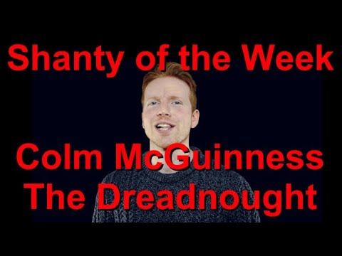 Special Guest Shantyman - Colm McGuinness - The Dreadnought