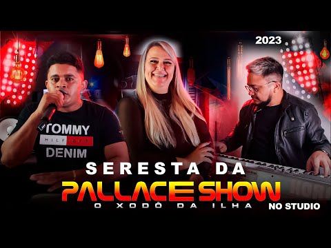 SERESTA DA PALLACE SHOW 2023