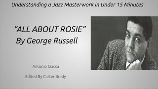 Understanding a Jazz Masterwork in Under 15 Minutes | George Russell&#39;s &quot;All About Rosie&quot;