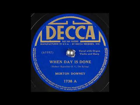 Morton Downey - When Day is Done (1938)