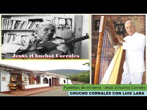 Jesús (Chucho) Corrales (Pueblitos de mi tierra)