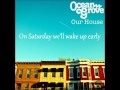 Ocean Grove - Our House (full song with lyrics HQ ...