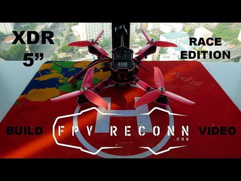 FPV-Reconn XDR-5" - Race Edition - Build Video