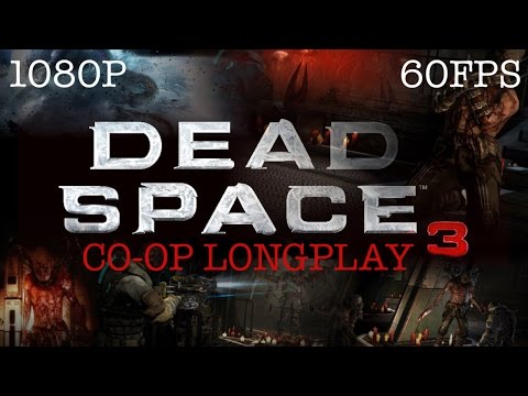 Dead Space 3 + Awakened Co-op Longplay (Part II of III) No Commentary 1080p (60FPS)