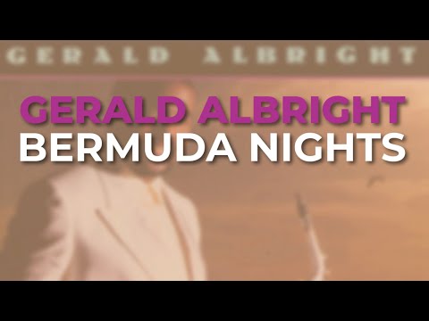 Gerald Albright - Bermuda Nights (Official Audio)