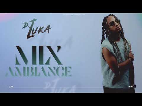 Dj Luka - Mix Ambiance 2025