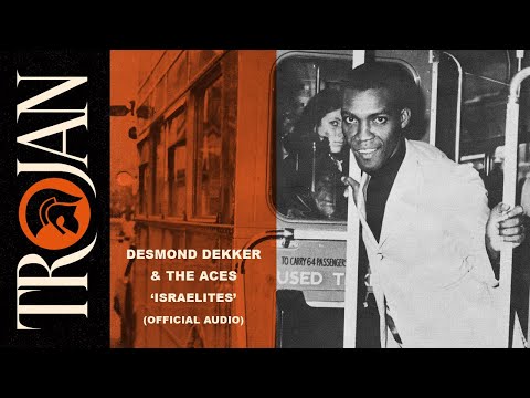 Desmond Dekker & The Aces – “Israelites” (Official Audio)