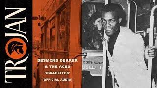 Desmond Dekker &amp; The Aces - &quot;Israelites&quot; (Official Audio)