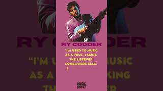 Ry Cooder: The Versatile Master of Roots Music | Quote