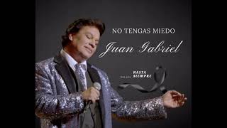 Juan Gabriel - No tengas miedo (Audio)