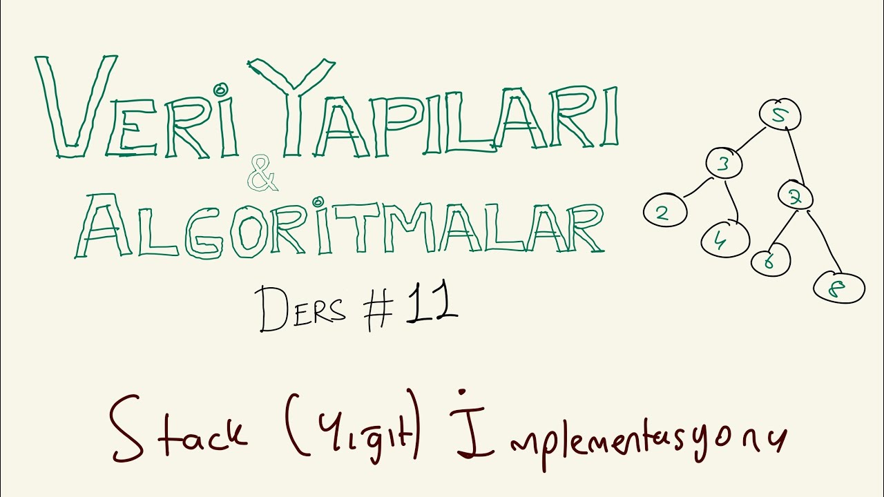 Stack (Yığıt) İmplementasyonu - Veri Yapıları ve Algoritmalar #11