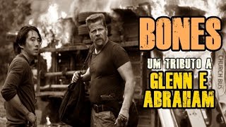 BONES: um tributo a Glenn e Abraham (TWD Music Video)