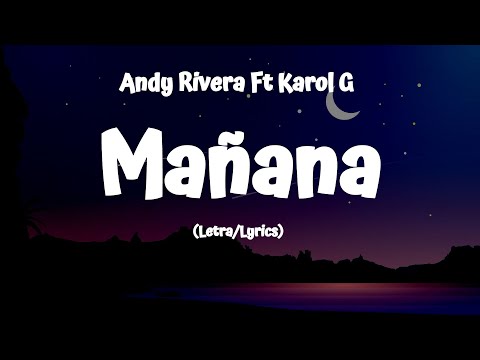 Andy Rivera Ft Karol G - Mañana (Lyrics/Letra)