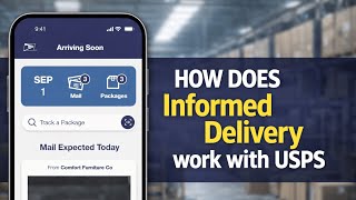 How Does Informed Delivery work with USPS