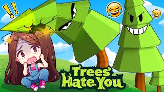 POR QUE AS ÁRVORES ME ODEIAM? (Trees Hate You)