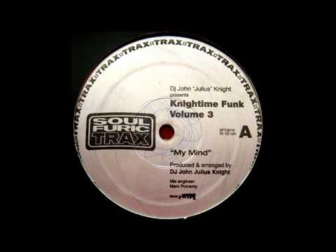 DJ John "Julius" Knight - My Mind