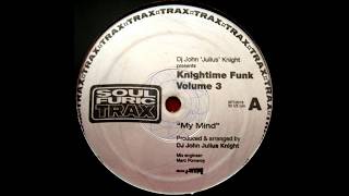 DJ John "Julius" Knight - My Mind