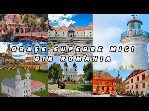 ORAȘE MAI MICI DIN ROMÂNIA SPECTACULOASE