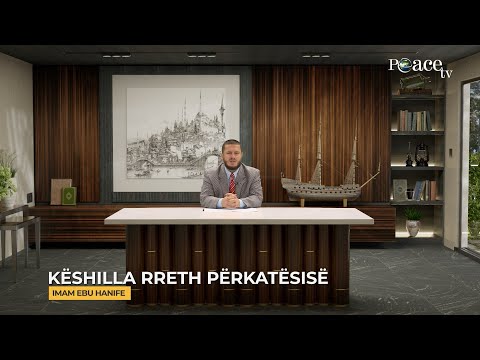 Në gjurmët e katër imamëve | 03. Imam Ebu Hanife, këshilla rreth përkatësisë - Sedat Islami
