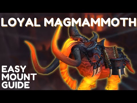How to Get the Loyal Magmammoth | Dragonflight WoW Easy Mount Guide