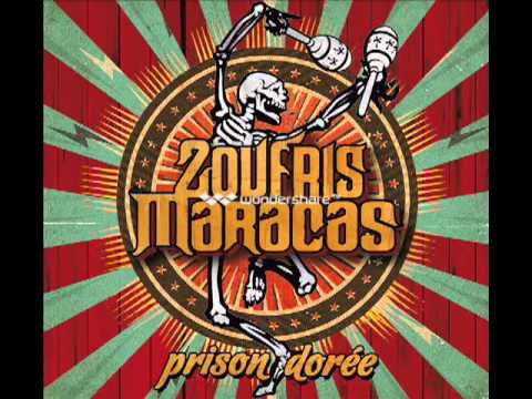 Zoufris Maracas  - J'aime pas travailler