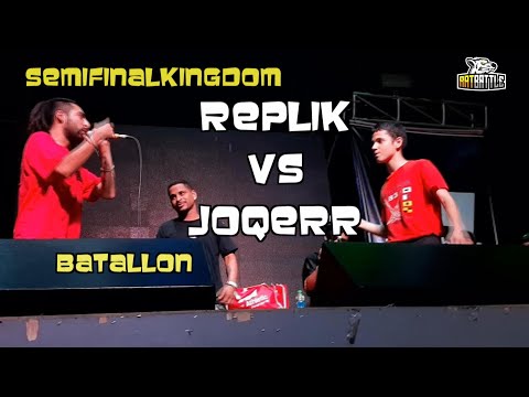 REPLIK VS JOQERR-SEMIFINAL KINGDOM INTERNACIONAL (BATALLÓN)