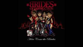 Brides of Destruction - Shut the fuck up